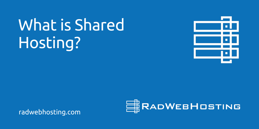 What is shared hosting?