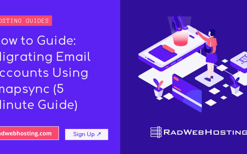 How to guide: migrating email accounts using imapsync (5 minute guide)