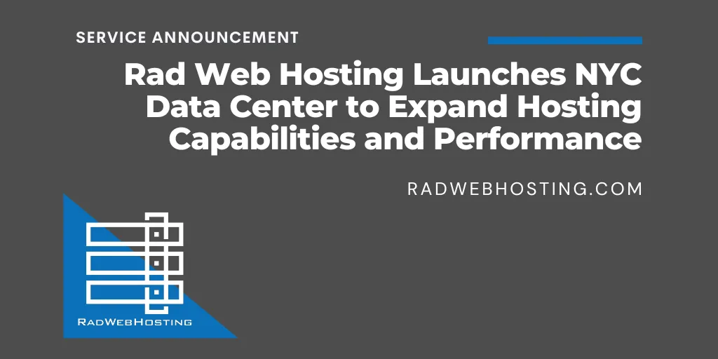 Rad web hosting launches nyc data center to expand hosting capabilities and performance